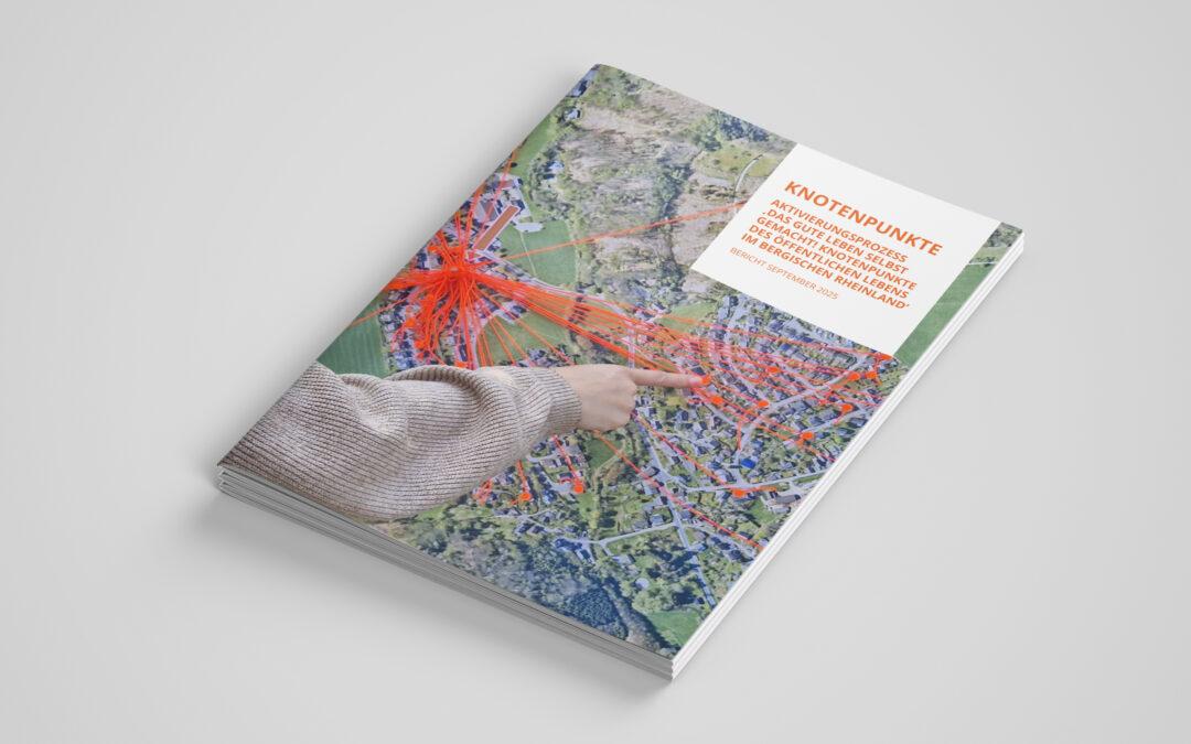 Aktivierungsprozess „Das Gute Leben selbst gemacht! Knotenpunkte des öffentlichen Lebens im Bergischen RheinLand“: Bericht September 2025